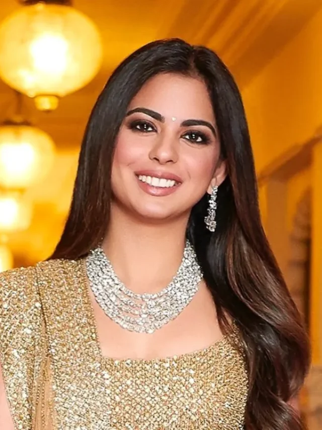 आइये जानते हैं ISHA AMBANI की Luxurious Life से लेकर Education तक सब कुछ…