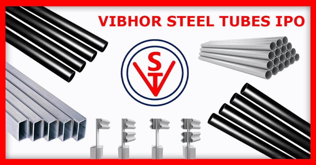 Vibhor Steel Tubes IPO: शेयर बाजार में मोटी कमाई करने का मौका, सब्सक्रिप्शन लेने से पहले जानिए ये जरुरी अपडेट