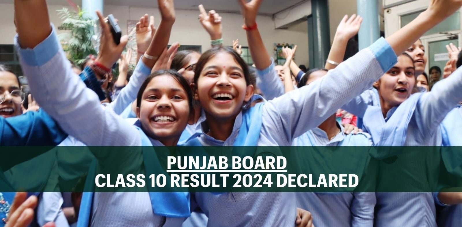 PSEB ने किया दसवीं कक्षा का परिणाम घोषित, दसवीं में बेटियों ने मारी बाजी