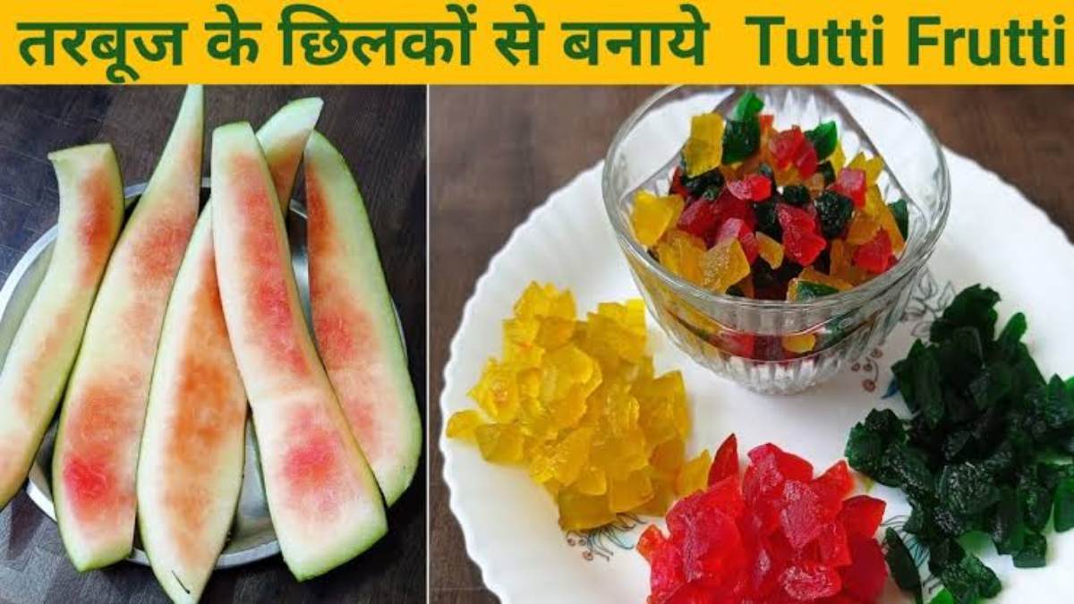 अगली बार जब आप तरबूज खाएं तो छिलके को फेंके नहीं, बना लें उससे पौष्टिक Tutti Frutti …