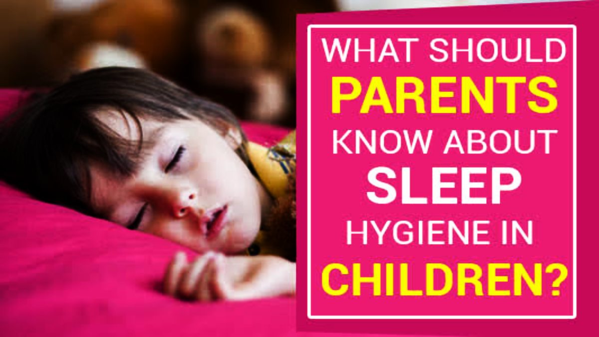 क्या आप जानते हैं क्या है Sleep Hygiene? पढ़ने वाले बच्चों के लिए बहुत फायदेमंद…