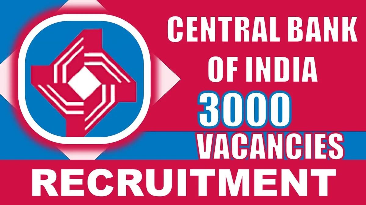 Central Bank Of India के 3 हजार पदों पर भर्ती शुरू, इस तरह से करें आवेदन…