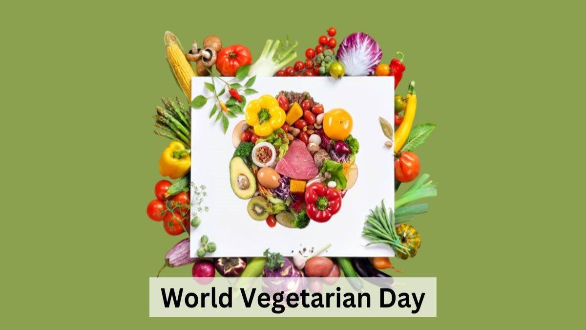 World Vegetarian Day : शाकाहारी जागरूकता माह के रूप जाना जाता है अक्टूबर, जानिए इसका इतिहास, महत्व और 5 स्वस्थ शाकाहारी व्यंजन …