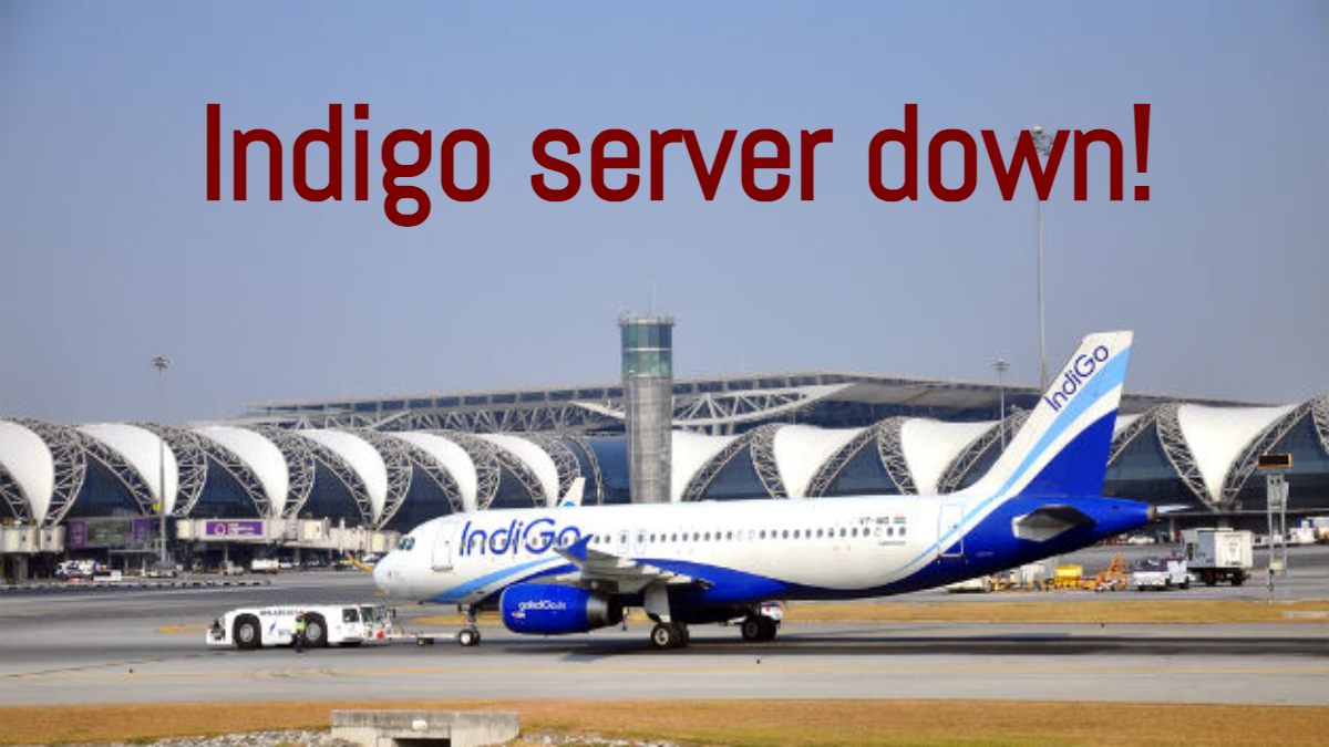 Indigo का सर्वर हुआ डाउन, कई उड़ानें प्रभावित, यात्री हुए हलाकान