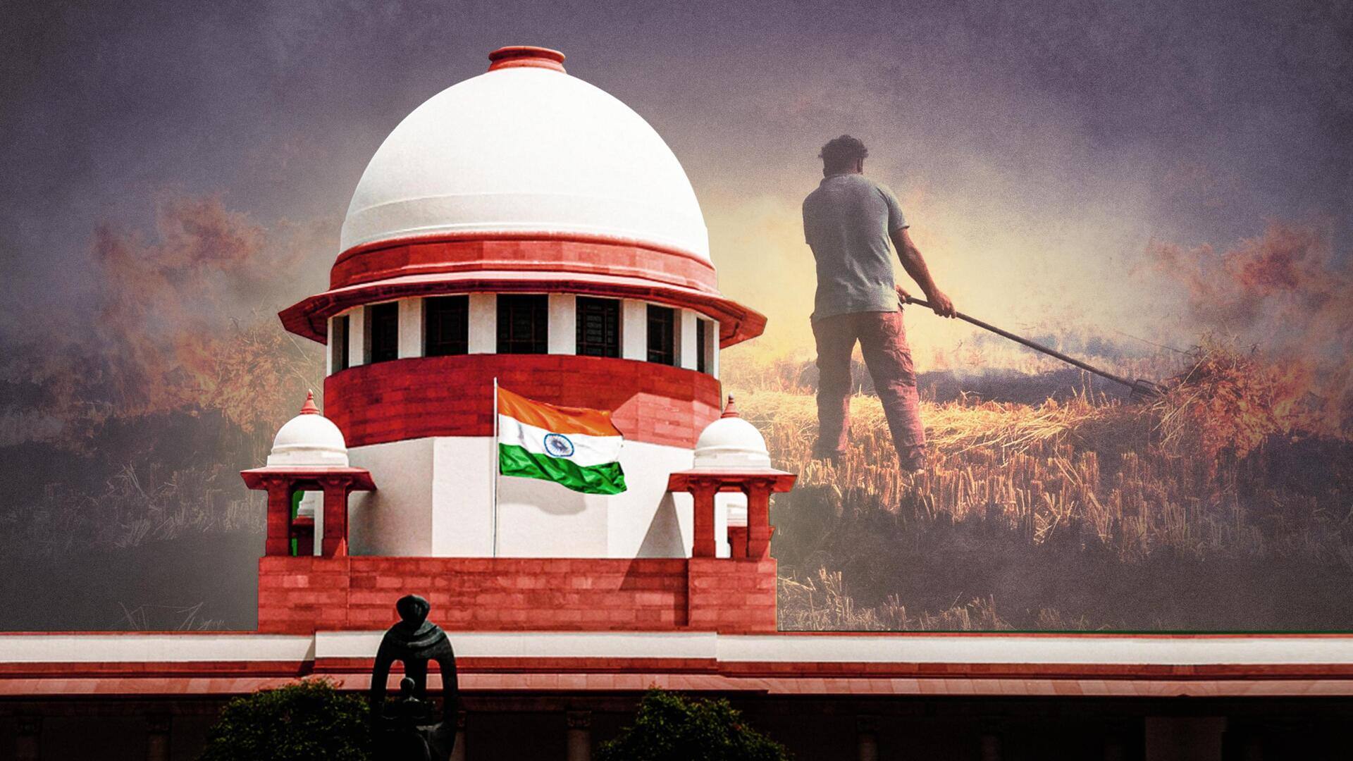 SC ने पंजाब सरकार को लगाई फटकार, कहा – अधिकारी किसानों को कह रहे “शाम को चार बजे के बाद जलाएं पराली, ऐसा करने से वे सेटेलाइट की नजर में नहीं आएंगे”