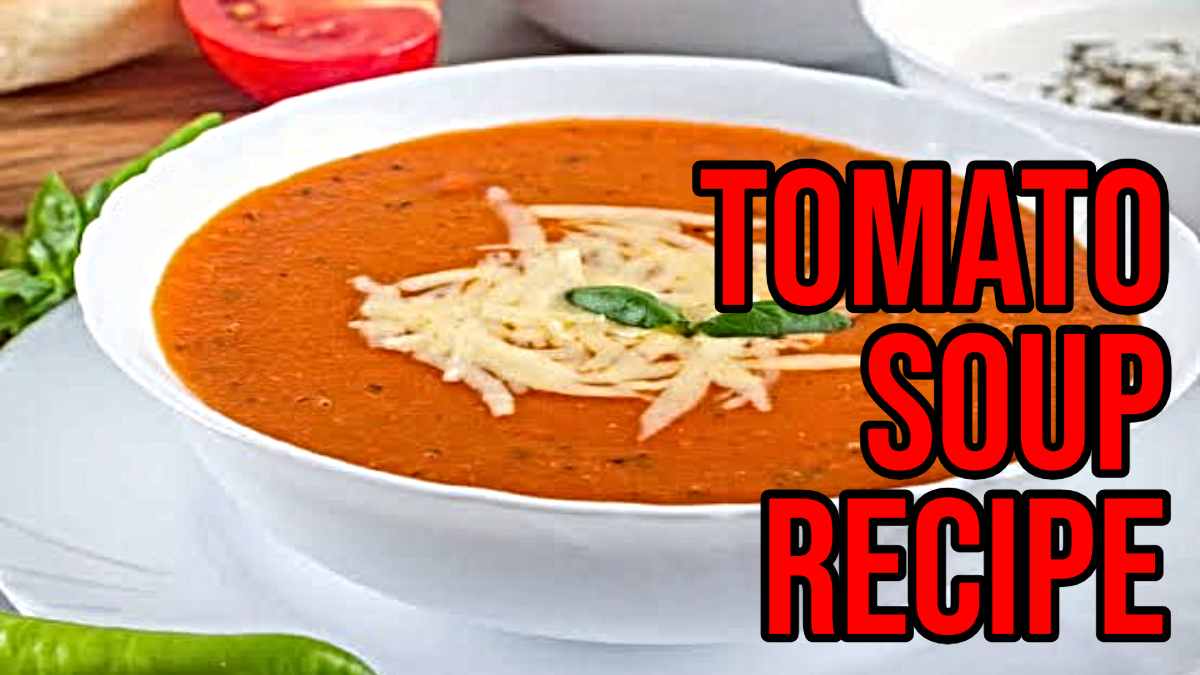 Tomato Soup Recipe: आपको भी पसंद है सूप,तो इस बार ठंड में जरूर बनाएं तुलसी टमाटर सूप…