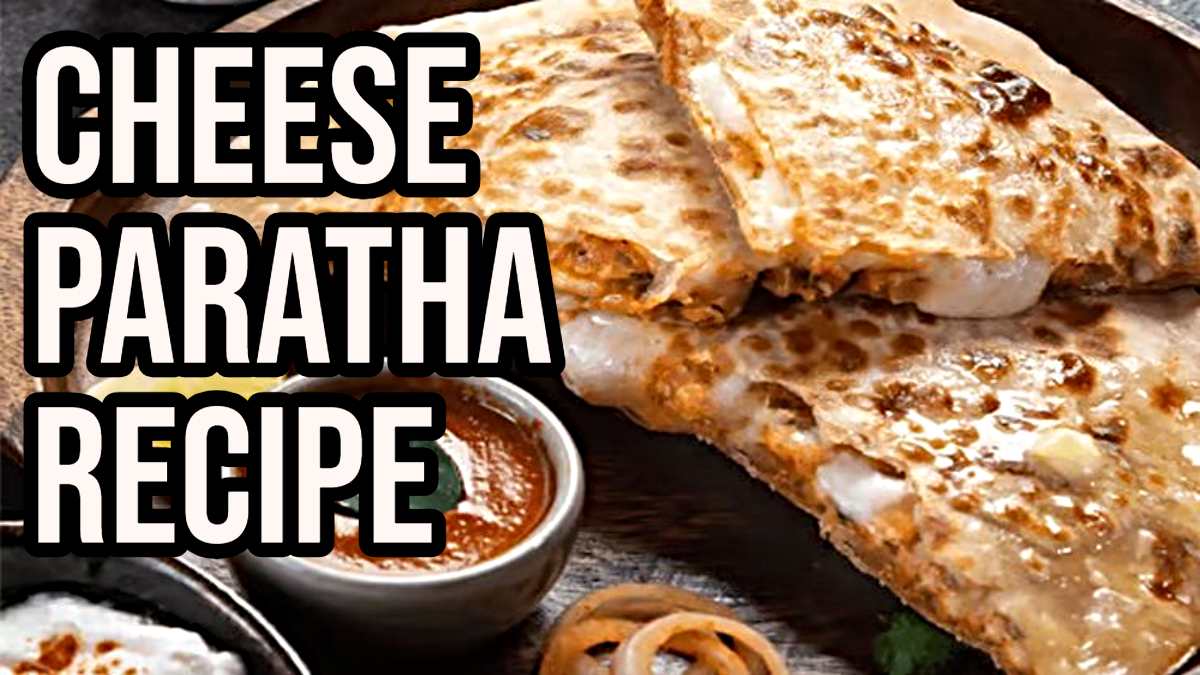 Cheese Paratha: सुबह के नाश्ते में बनाएं गरमा गर्म चीज़ पराठा, बच्चे चट के जाएँगे पूरी प्लेट…