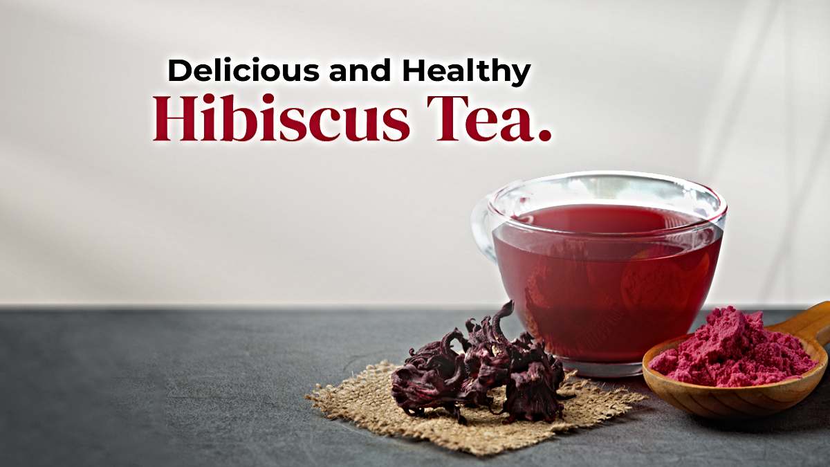 Hibiscus Tea Benefits: इसलिए आपको रोज़ पीनी चाहिए हिबिस्कस की चाय, यहाँ जाने इसके फायदे…