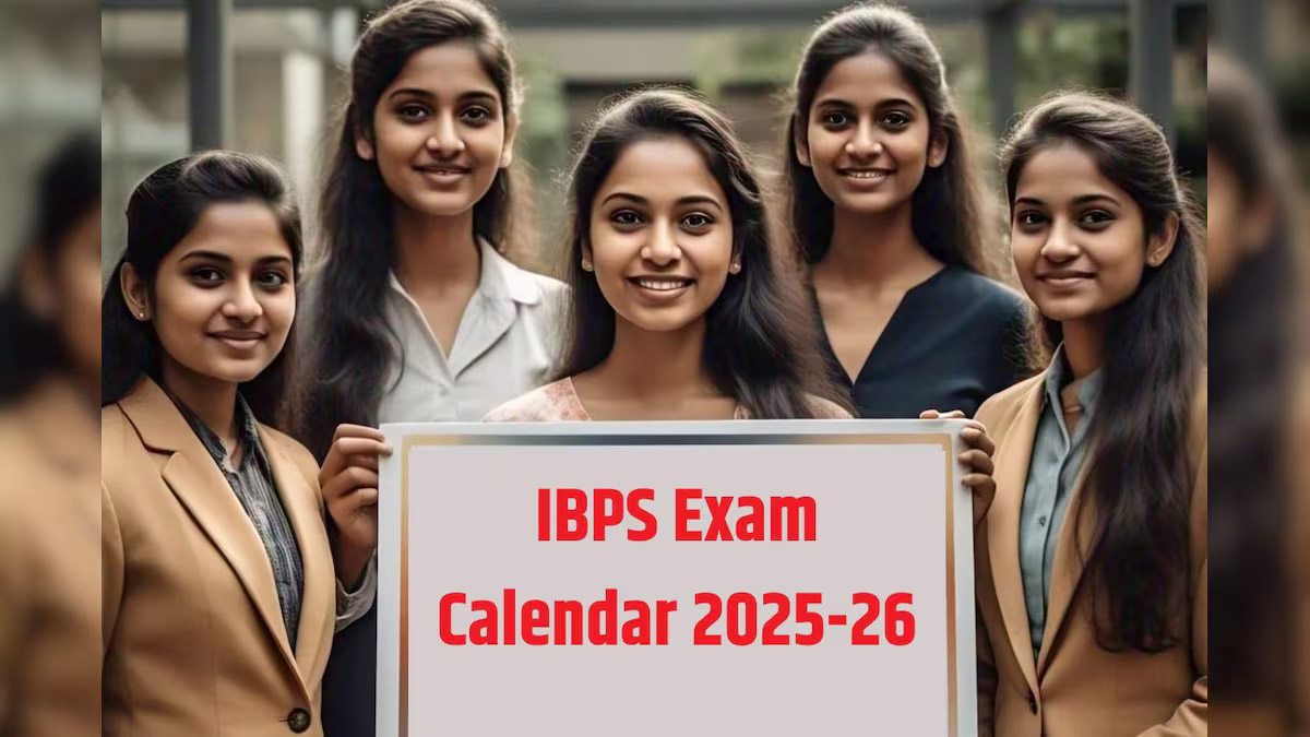 IBPS Exam Calendar 2025-26: IBPS ने जारी किया एग्जाम कैलेंडर, जानें कब होंगी ऑफिसर स्‍केल 1,  PO-क्लर्क सहित अन्य एग्‍जाम…