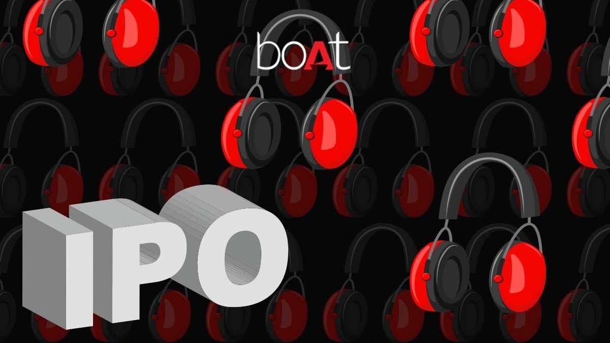 BoAt IPO Draft Update: 12,998 करोड़ रुपये का आईपीओ लाने की तैयारी, जानिए आवेदन से जुड़ी डिटेल्स…