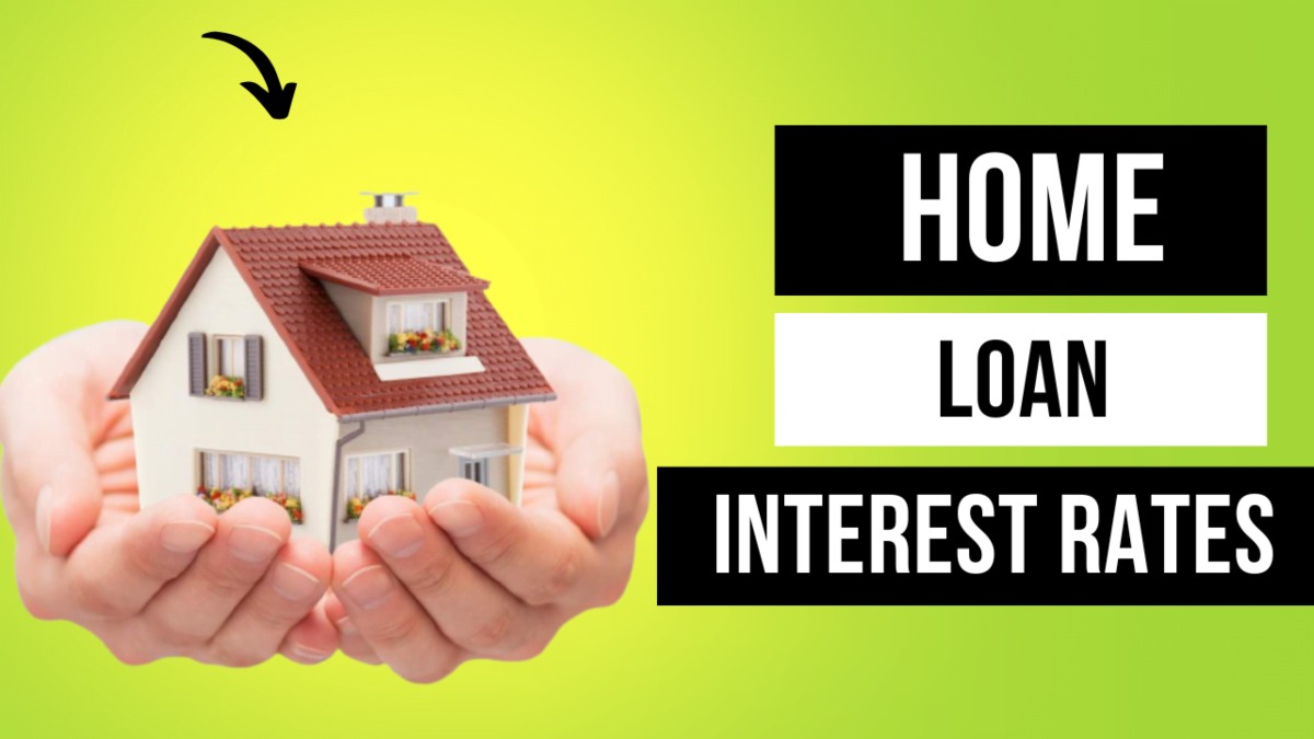 Home Loan Interest Rate: इन 2 बैंकों में होम लोन लेना हुआ सस्ता, जानिए कितने प्रतिशत ब्याज पर मिलेगा कर्ज…