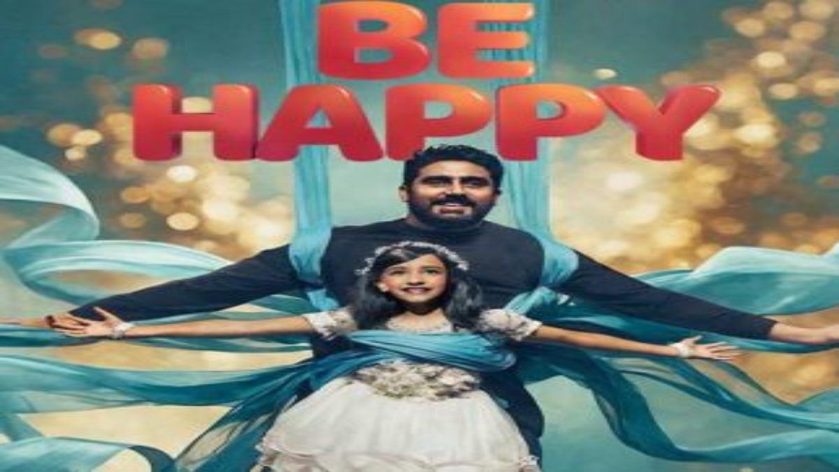 Abhishek Bachchan की नई फिल्म के रिलीज डेट का ऐलान, पिता और बेटी के अनमोल रिश्ते की कहानी दिखाएगी Be Happy ..