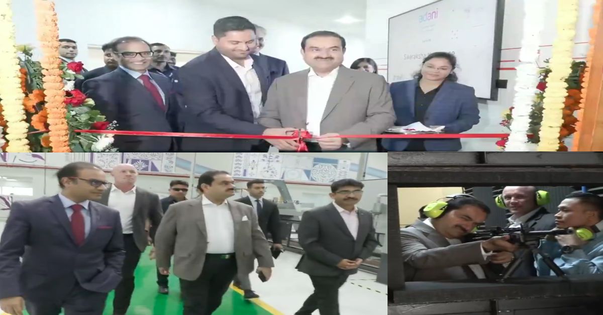 गौतम अडानी ने किया Adani Defence & Aerospace का दौरा, बोले- हमारा उद्देश्य एक मजबूत, आत्मनिर्भर भारत के निर्माण में मदद करने के लिए सीमाओं को आगे बढ़ाना है