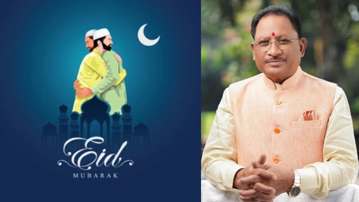 Eid Ul Fitr 2025: सीएम साय ने प्रदेशवासियों को दी ईद की मुबारकबाद, कहा- यह त्यौहार इंसानियत, भाईचारे और सौहार्द्र का प्रतीक है…