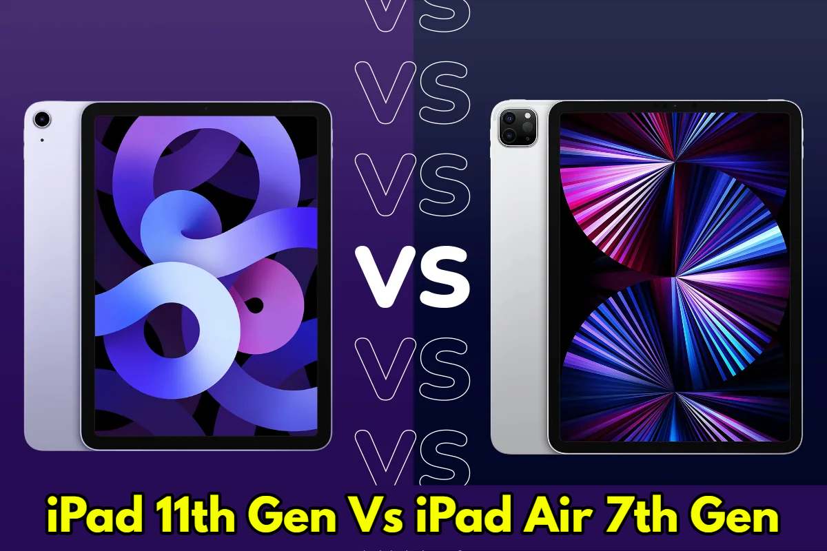 iPad 11 Gen Vs iPad Air 7 Gen: कौन सा नया Apple टैबलेट हैं आपके लिए बेस्ट ?