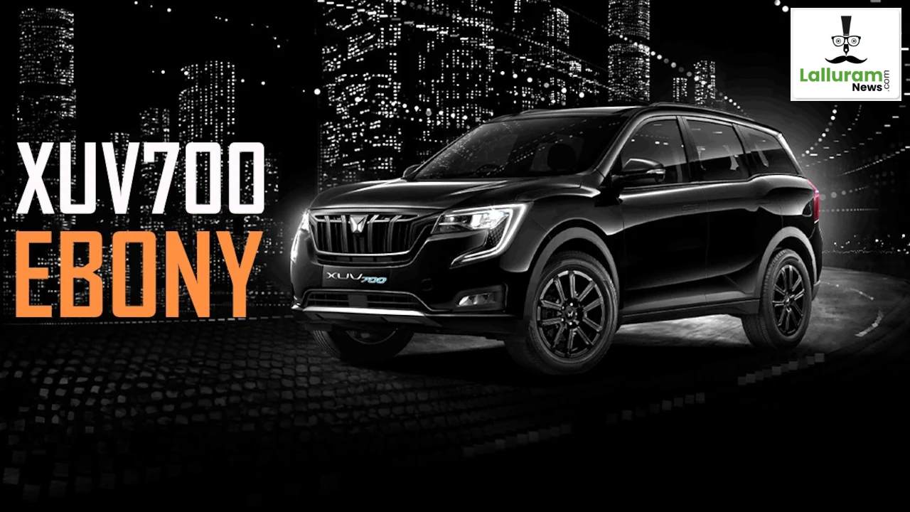 Mahindra XUV700 Ebony Edition भारत में लॉन्च: दमदार लुक्स से लेकर कीमत तक, जानें इसकी 5 खास बातें…