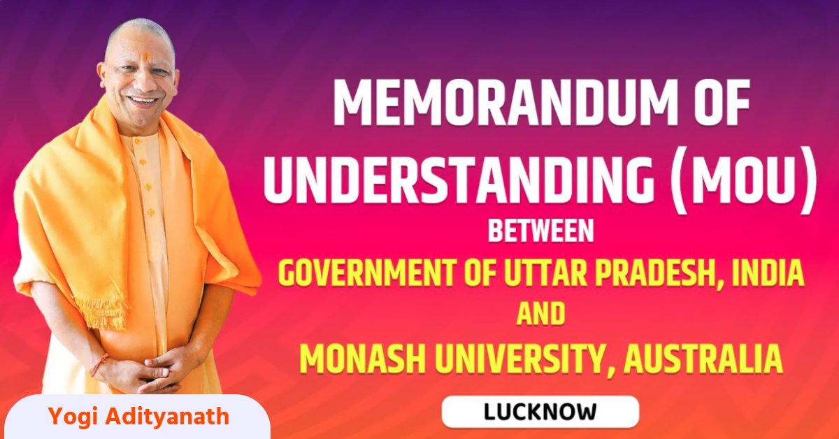 उत्तर प्रदेश सरकार और MONASH यूनिवर्सिटी ऑस्ट्रेलिया के बीच होगा MoU, सीएम योगी रहेंगे मौजूद
