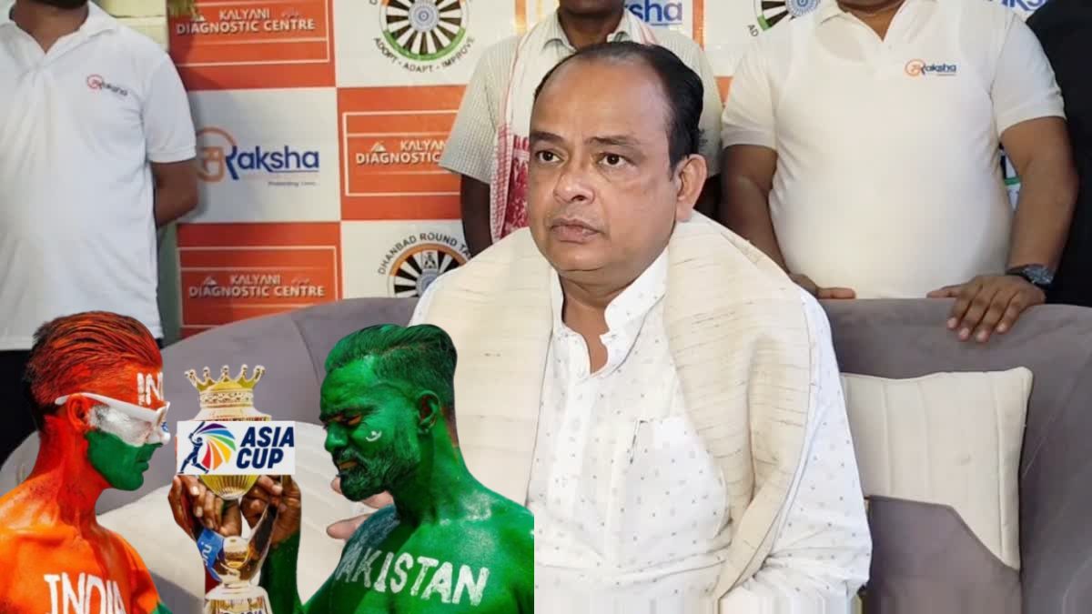 एशिया कप में भारत-पाक मैच पर झारखंड के मंत्री बोले – ‘ठीक मेसेज नहीं जायेगा.. मैं पाकिस्तान को देखना नहीं चाहता हूं..’
