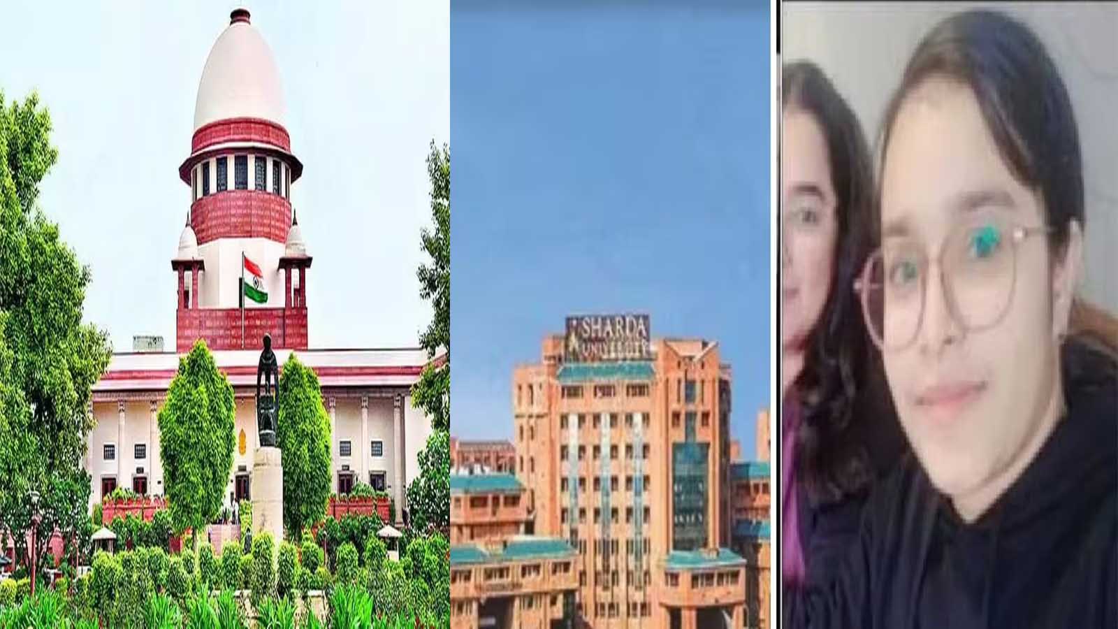 BDS स्टूडेंट सुसाइड केस: सुप्रीम कोर्ट की टीम ने शारदा यूनिवर्सिटी जाकर खंगाले दस्तावेज, कोर्ट ने लिया था संज्ञान