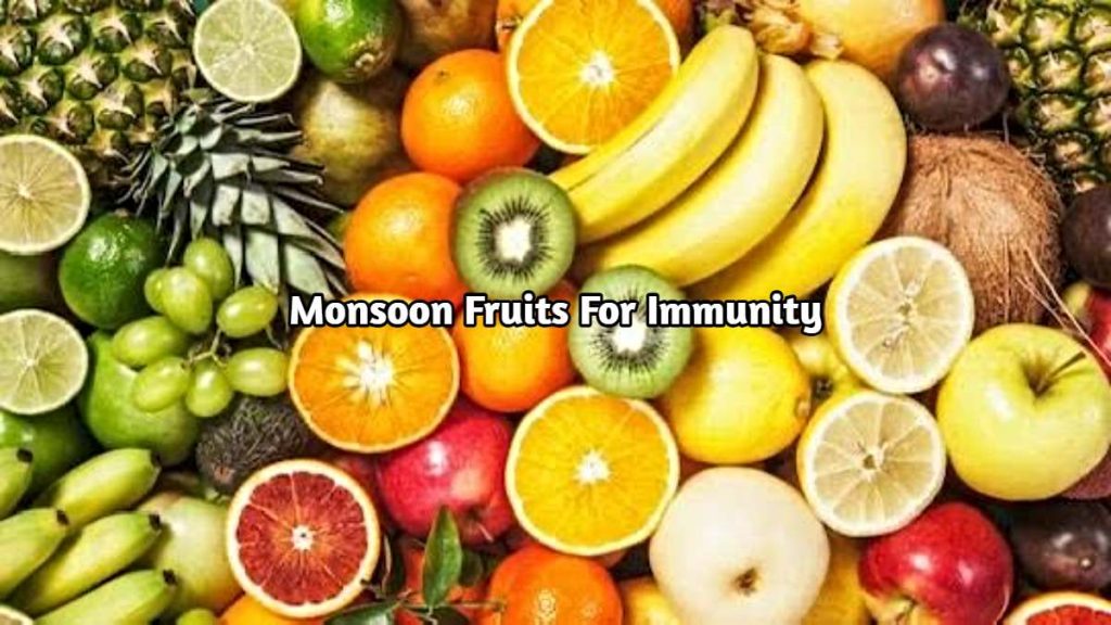 Monsoon Fruits For Immunity